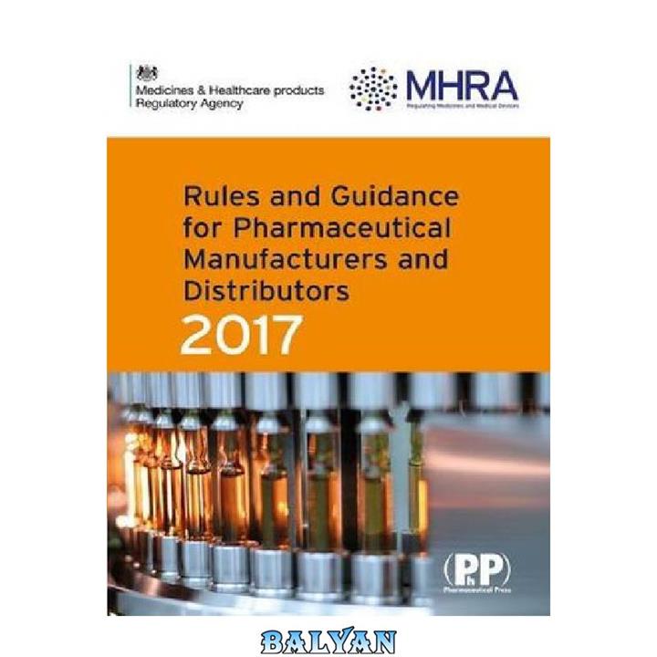 دانلود کتاب Rules and Guidance for Pharmaceutical Manufacturers and Distributors (Orange Guide)